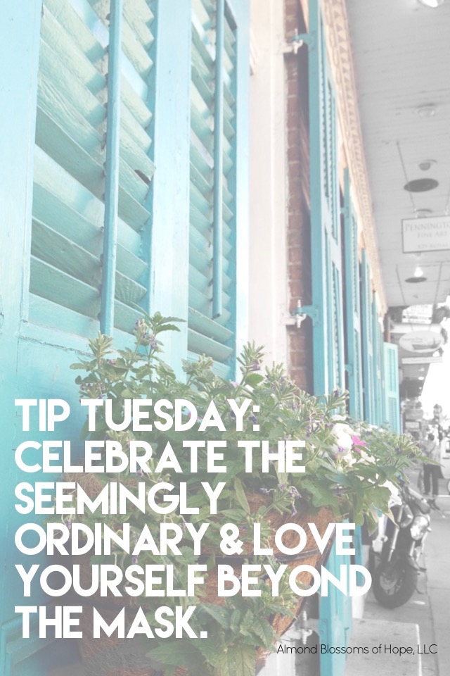 Celebrate the Seemingly Ordinary